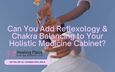 Can You Add Reflexology and Chakra Balancing to Your Medicine Cabinet? #NaturalPainRelief #HealingPlaceEnergySchool