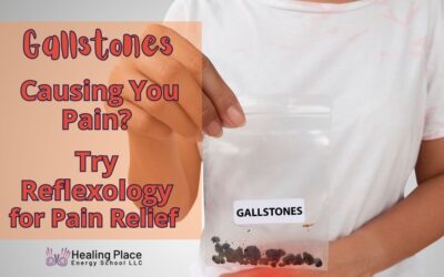 Are #Gallstones Causing You Pain? Try Reflexology for Pain Relief #FootReflexology #SelfhelpPainRelief #HealingPlaceEnergySchool #ReflexologyNearMe