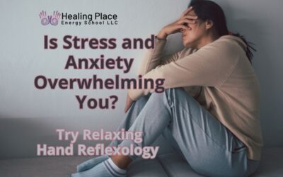 Is Stress and Anxiety Overwhelming You? Try Relaxing Hand Reflexology to Melt Away Stress #HealingPlaceEnergySchool