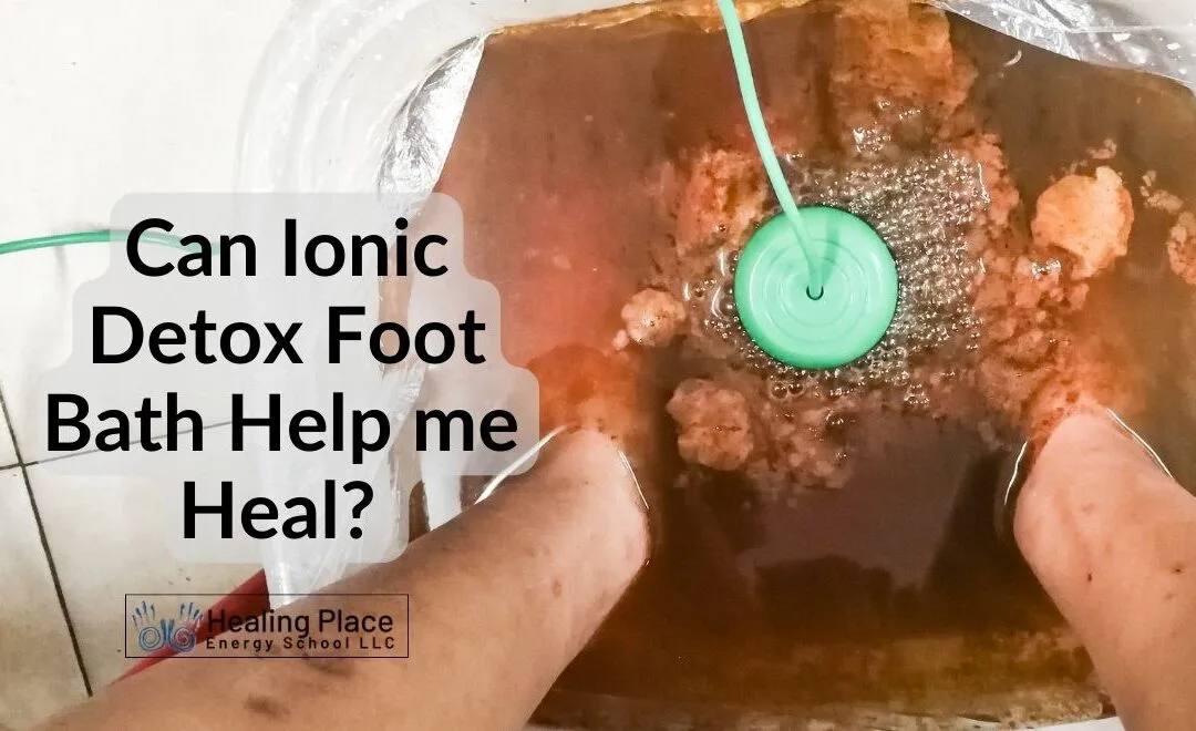 Can #Ionicdetoxfootbath Help Me Heal? #HealingPlaceEnergySchool #ReflexologyNearMe #ionicdetoxfootbathnearme