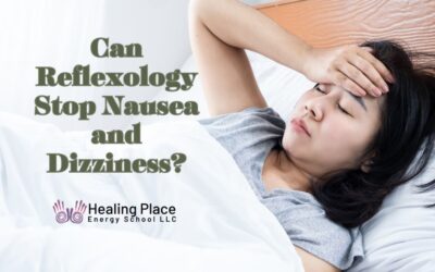 Can #Reflexology Stop #Nausea and #Dizziness? #HealingPlaceEnergySchool #ReflexologyNearMe #selfhelp