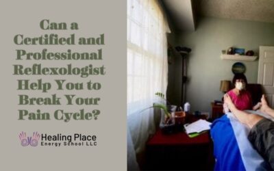 Can a Certified and Professional Reflexologist Help you to Break Your Pain Cycle? #ReflexologyNearMe #BreakthePainCycle #HealingPlaceEnergySchool