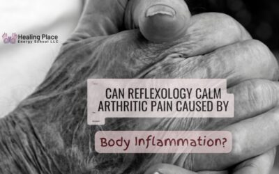 Can #Reflexology Calm #ArthriticPain Caused by #BodyInflammation? #HealingPlaceEnergySchool #ReflexologyNearMe #PainReliefWithReflexology