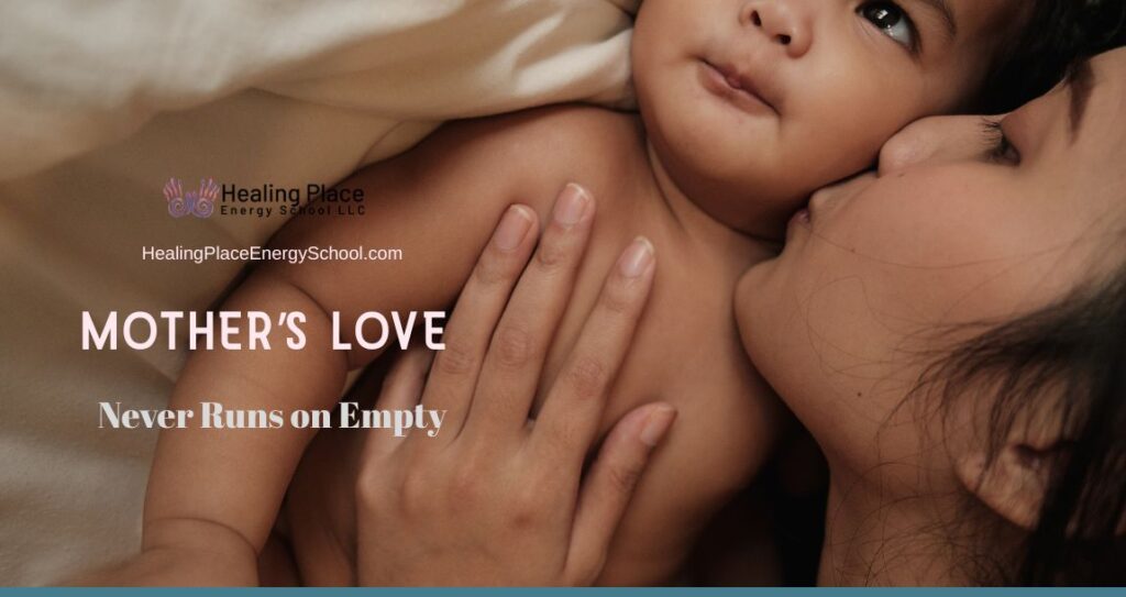 Mother’s Love Never Runs on Empty #HealingPlaceEnergySchool #MakeMothersDaySpecial #MomsandReflexology #ReflexologyNearMe