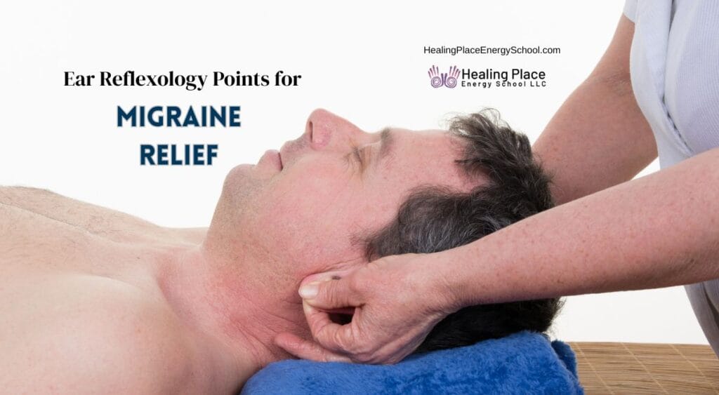 Ear Reflexology Points For Migraine Relief #EarReflexologyHeadachePainRelief #ReflexologyNearMe #HealingPlaceEnergySchool